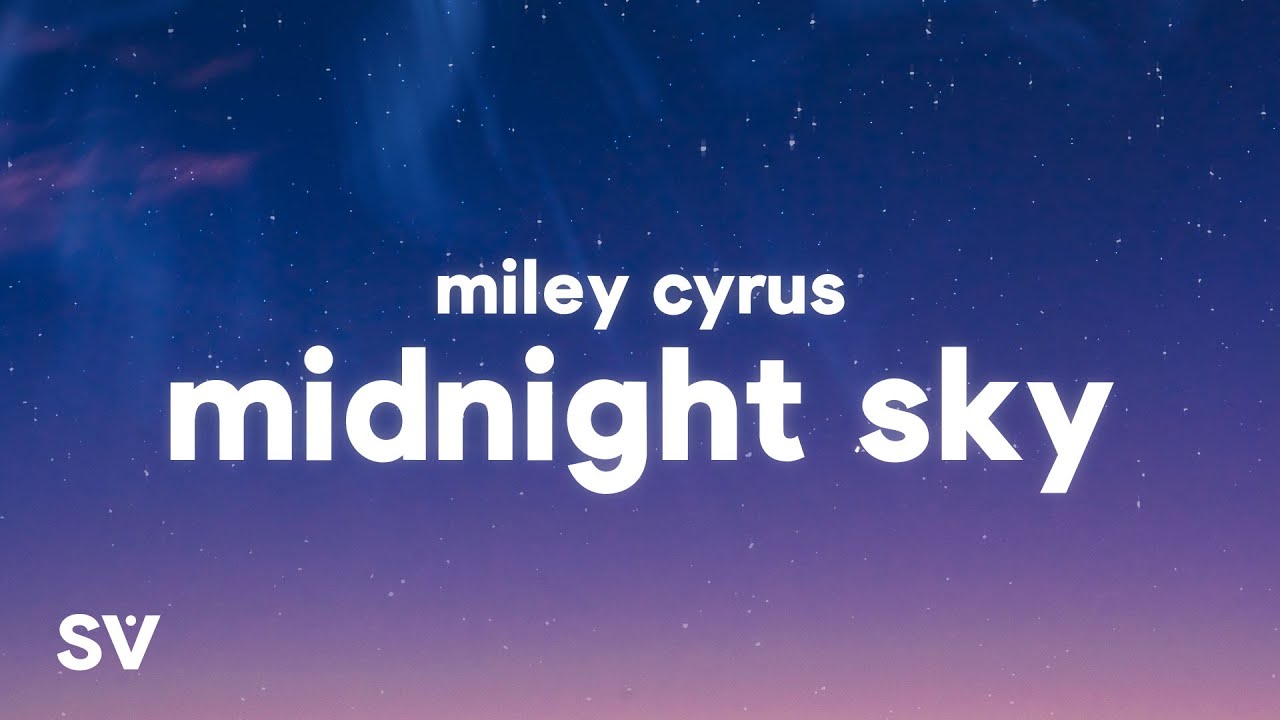 Miley Cyrus Midnight Sky Lyrics Chords Chordify