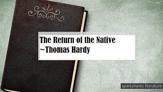 The Return of the Native by Thomas Hardy (Summary & Analysis)