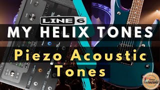 My Line 6 Helix Tones - Piezo Acoustic Bank