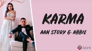 Karma - Aan Story, Abbie (Lirik Lagu)
