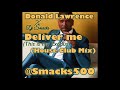 Le'Andria Johnson x Donald Lawrence x Dj Smacks - Deliver Me (This is my exodus) house club remix