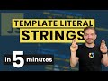 JavaScript ES6 Template Literal Strings in FIVE Minutes