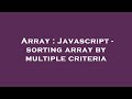 Array : Javascript - sorting array by multiple criteria