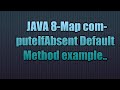 Java 8-Map computeIfAbsent Default Method