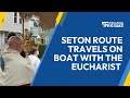 National Eucharistic Pilgrimage: Eastern Seton Route Travels on Boat with the Eucharist