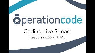 Coding Live Stream: React.js with OperationCode.org
