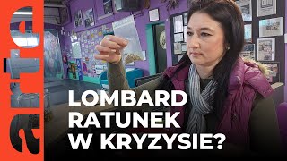 Lombard. Szybkie pieniądze w kryzysie | ARTE.tv Dokumenty [CAŁY FILM LEKTOR PL]