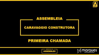 ASSEMBLEX LTDA. || ASSEMBLEIA GERAL DE CREDORES CARAVAGGIO CONSTRUTORA - 1ª Cham