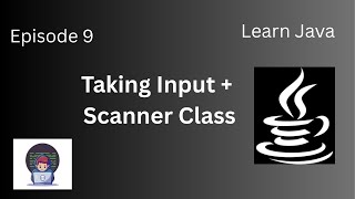 Taking Input from User | Episode 9 | Learn Java