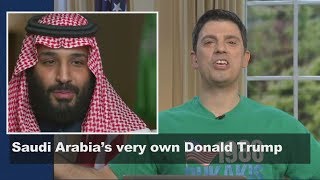 Meet MBS … the Donald Trump of Saudi Arabia