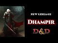 Dhampir: Optimization and Analysis