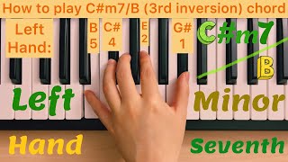 Piano Lesson 207: How to play C#m7/B (3rd inversion) chord with the left hand play along tutorial