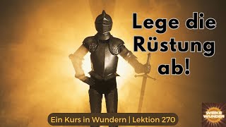 💖 Lektion 270 - Ich will des Körpers Augen heute nicht verwenden. | Ein Kurs in Wundern