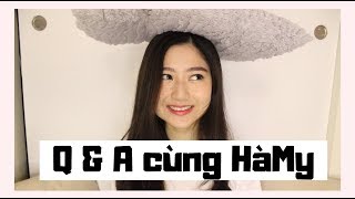 Q&A (Du học, Tình yêu, Làm đẹp) | HàMy