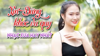 Liên Khúc Xin Em Đừng Khóc Vu Quy, Tâm Sự Đời Tôi | Bolero Trữ Tình Song Ca Hay Nhất 2024