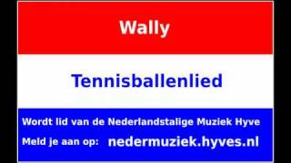 Wally - Tennisballenlied