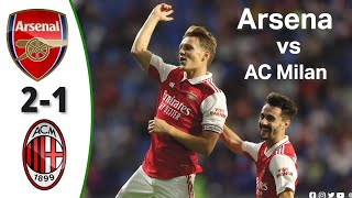 Arsenal vs AC Milan 2 1 All Goals & Highlights & Penalty Shoot out    Club Friendly