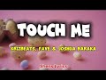 Krizbeatz,_Fave,_Joshua_Baraka_-TOUCH_ME (Lyric Video) Shens Lyrics