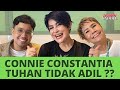 CONNIE CONSTANTIA TUHAN TIDAK ADIL ?? | DELMAN GAOOLL