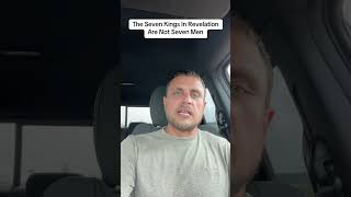 The Seven Kings In Revelation Are Not Seven Men The Revelation Series is Coming Soon