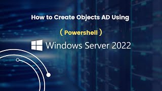 How to Create Objects AD Using Powershell