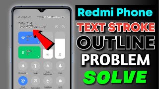 Fix Redmi Phone Text Stroke Problem | Outline Font | Bold Fonts | Redmi Phone Text Outline Issue Fix