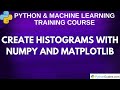 Create Histograms with NumPy and Matplotlib
