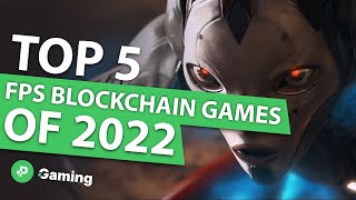Top 5 Blockchain FPS Games in 2022 (Playable NOW) - Best FPS NFT Games to Play and Earn