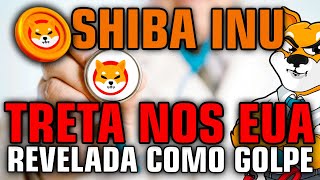 SHIBA INU - URGENTE REVELADA COMO FRAUDE HOJE - EMPRESA CANCELOU PARCERIA E CHAMOU DE FRAUDE