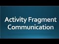 Android tutorial for beginners - 69 - Communicate Activity with Fragments