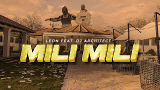 LEON feat. Dj Architect - MILI MILI