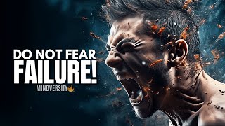 Don't fear failure | Dare to do motivation | Best motivational speech