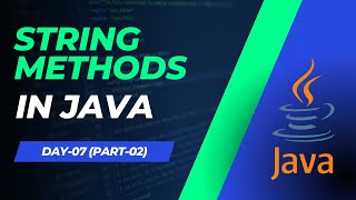 DAY-07- [JAVA TUTORIAL] CORE JAVA TUTORIALS FOR BEGINNERS IN TELUGU | Strings Class Methods