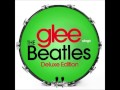 Glee Sings The Beatles - 04. You've Got To Hide Your Love Away