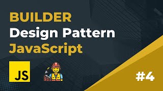 [Creational 4] Builder design pattern in JavaScript