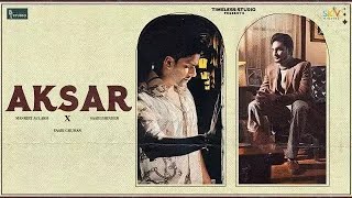 Aksar Ohi Dil Tod De Ne (Official Video) Mankirt Aulakh | Sabi Bhinder | latest Punjabi Song 2023