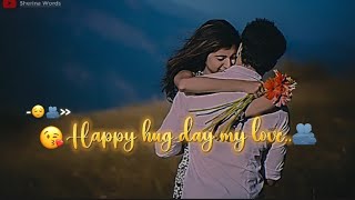 Happy Hug Day🫂😘My Love ❤| Happy Hug Day 2024 Status 💞| Hug Day Status