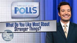 Tonight Show Polls: What Do You Like Most About Stranger Things? | The Tonight Show