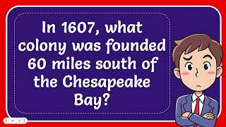 In 1607, what colony was founded 60 miles south of the Chesapeake Bay?