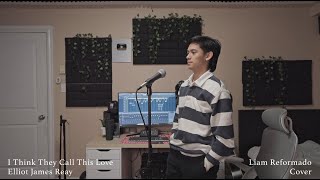 I Think They Call This Love - Liam Reformado (Cover)