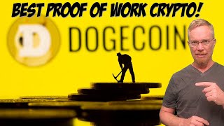 Dogecoin: The Best Proof of Work Crypto!