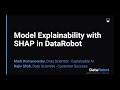 Model Explainability with SHAP in DataRobot