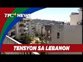 Mga Pinoy nakaalerto sa gitna ng umiigting na tensyon sa Lebanon | TFC News Lebanon