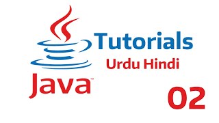 java programming tutorial for beginner in Urdu Hindi | program to show the variable value | 02