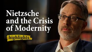Nietzsche and the Crisis of Modernity | Highlights Ep. 47