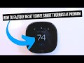 How To Factory Reset Ecobee Smart Thermostat Premium