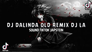 DJ DALINDA OLD REMIX DJ LA SOUND TIKTOK JAPSTIEN