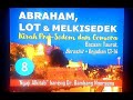 ABRAHAM, LOT & MELKISEDEK: Kisah pra Sodom dan Gomora (Ngaji Alkitab sessi 8)