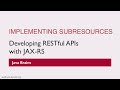 REST Web Services 25 - Implementing Subresources