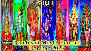 Dombivali Maghi Ganpati Darshan 2023 | 7 IN 1 | Maghi Ganeshotsav